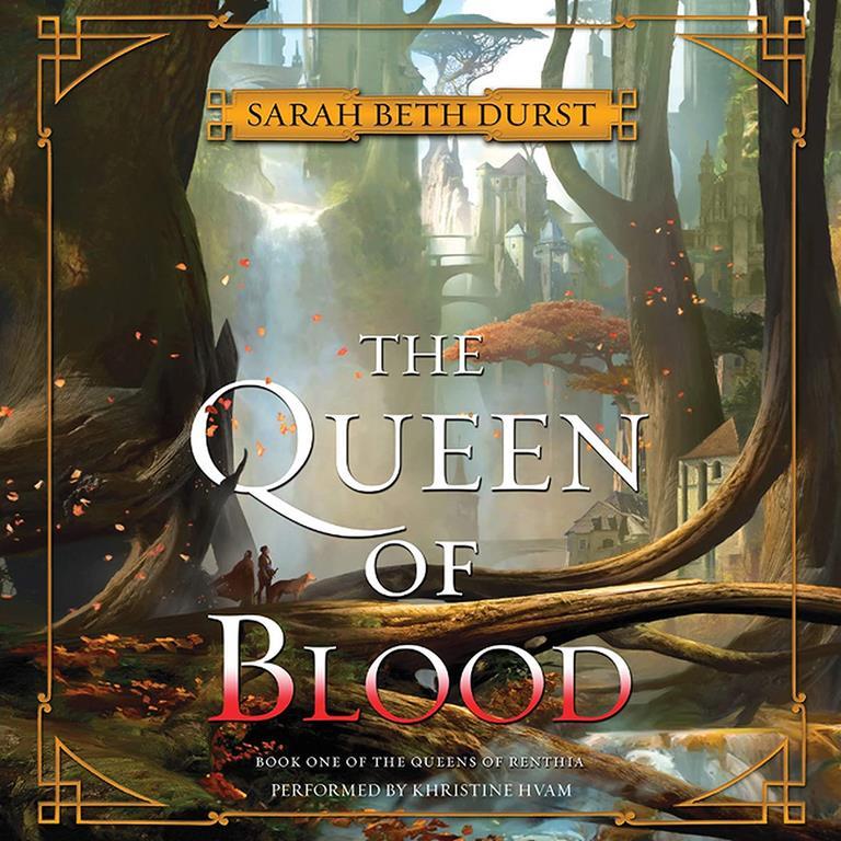 The Queen of Blood: Book One of the Queens of Renthia (Queens of Renthia Series, Book 1)