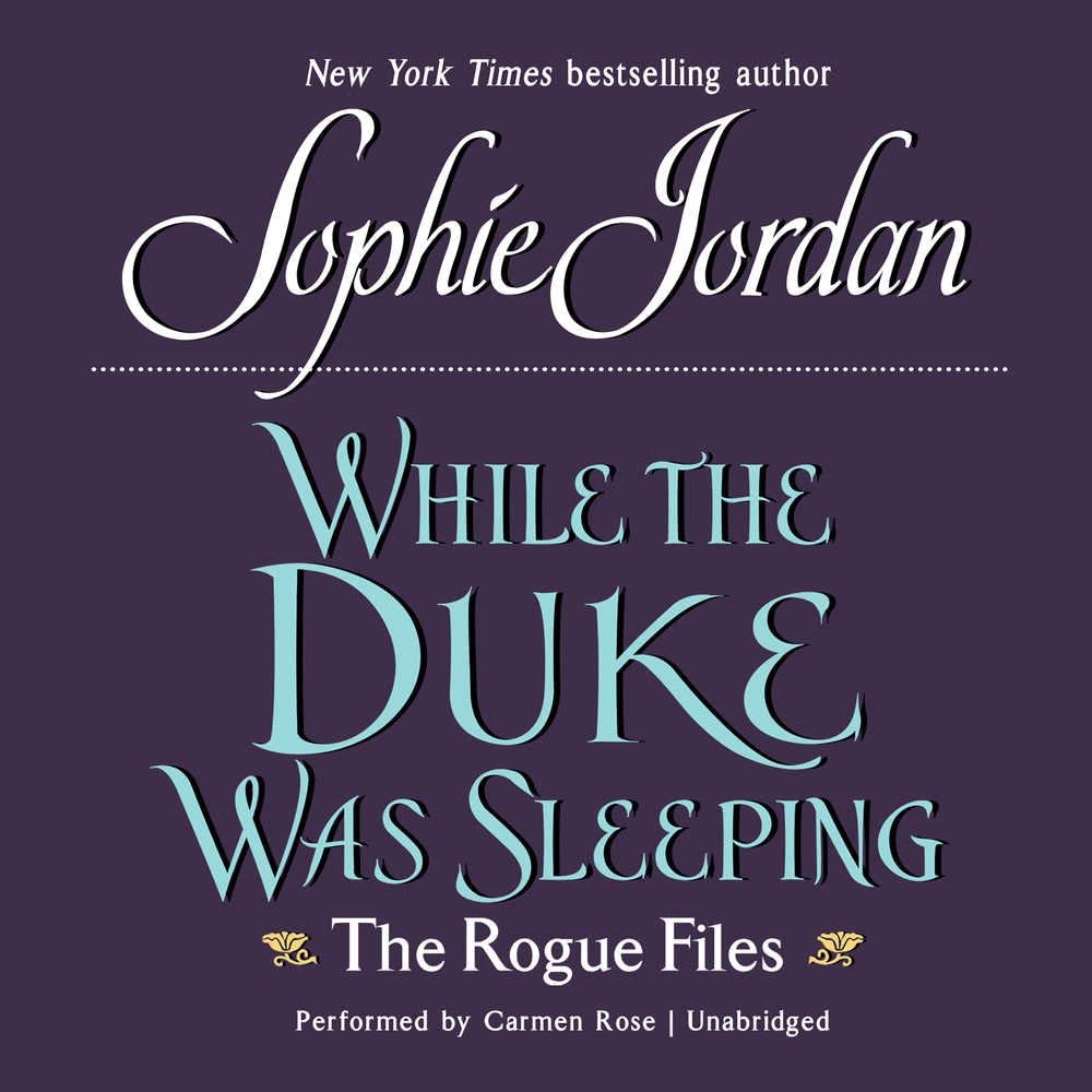 While the Duke Was Sleeping: The Rogue Files (Rogue Files, Book 1)