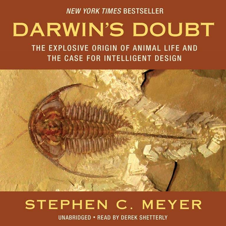 Darwin's Doubt: The Explosive Origin of Animal Life and the Case for Intelligent Design