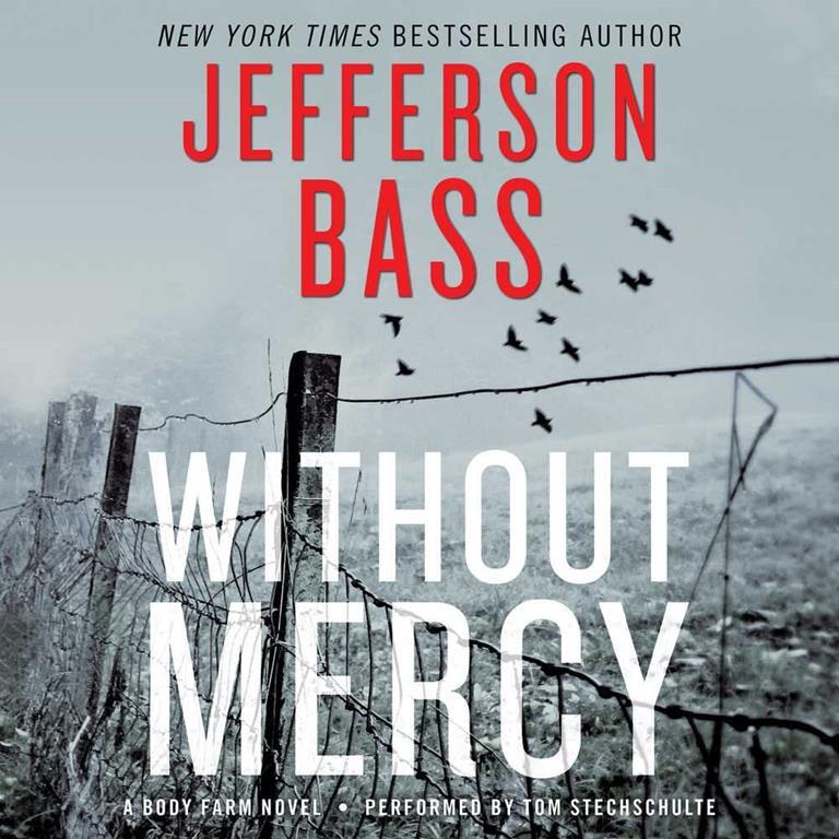 Without Mercy: A Body Farm Novel (Body Farm Novels, Book 10) (Body Farm Novels (Audio))