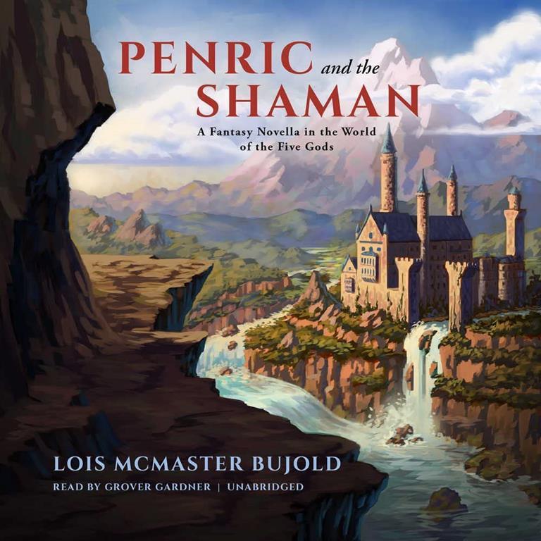 Penric and the Shaman: A Fantasy Novella in the World of the Five Gods (Curse of Chalion Series, Book 5)