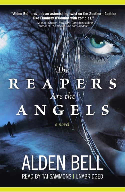 The Reapers Are the Angels: A Novel