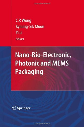 Nano-Bio- Electronic, Photonic and MEMS Packaging