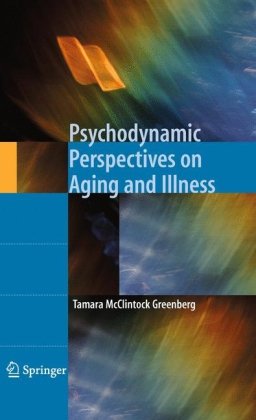 Psychodynamic Perspectives on Aging and Illness