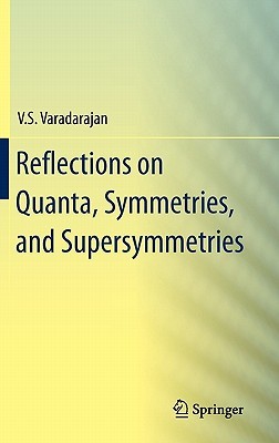 Reflections on Quanta, Symmetries, and Supersymmetries