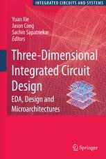 Three Dimensional Integrated Circuit Design