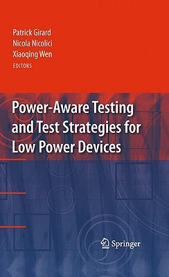 Power Aware Testing And Test Strategies For Low Power Devices