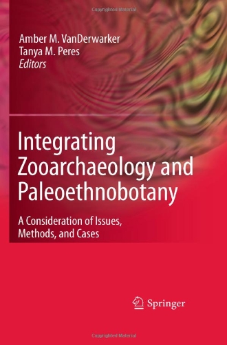 Integrating Zooarchaeology and Paleoethnobotany