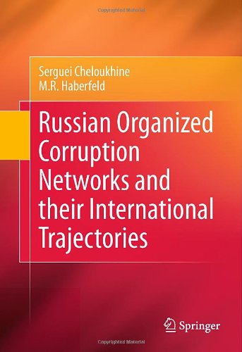 Russian Organized Corruption Networks and Their International Trajectories