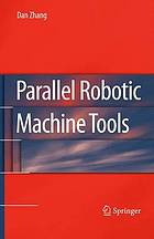 Parallel Robotic Machine Tools