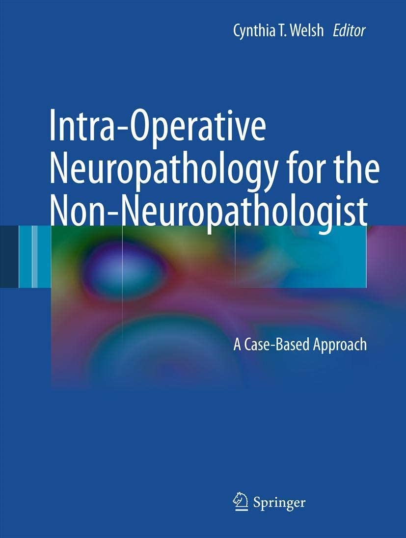 Intra-Operative Neuropathology for the Non-Neuropathologist