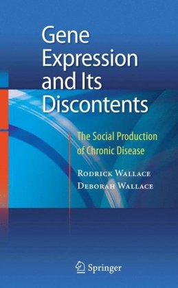 Gene expression and its discontents : the social production of chronic disease