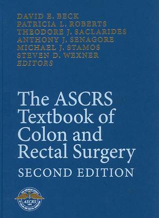 The ASCRS Textbook of Colon and Rectal Surgery