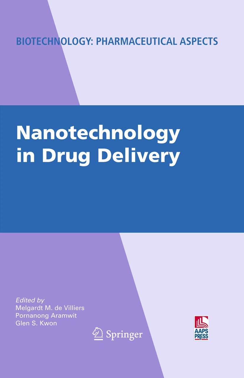 Nanotechnology in Drug Delivery (Biotechnology: Pharmaceutical Aspects, X)