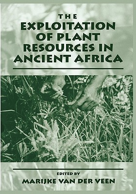 The Exploitation of Plant Resources in Ancient Africa