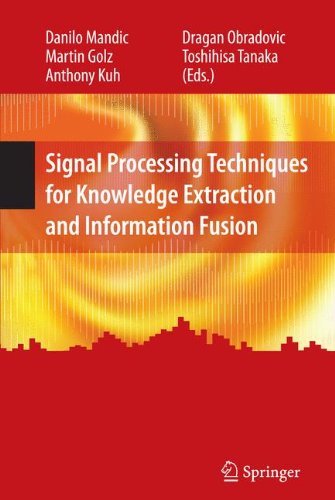 Signal Processing Techniques for Knowledge Extraction and Information Fusion