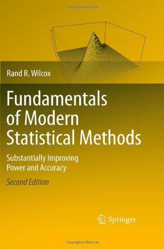 Fundamentals of modern statistical methods : substantially improving power and accuracy