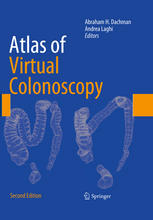 Atlas of Virtual Colonoscopy : Comprehensive Atlas and Fundamentals