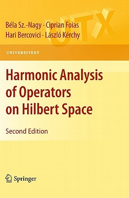 Harmonic Analysis Of Operators On Hilbert Space (Universitext)