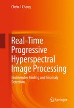 Real-Time Progressive Hyperspectral Image Processing : endmember Finding and Anomaly Detection