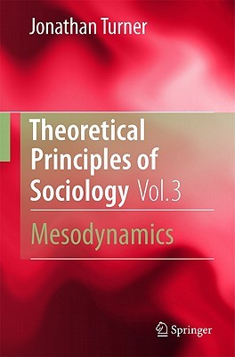 Theoretical Principles of Sociology, Volume 3