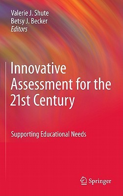 Innovative Assessment for the 21st Century