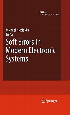 Soft Errors in Modern Electronic Systems