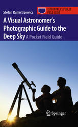 A visual astronomer's photographic guide to the deep sky : a pocket field guide