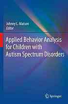 Applied Behavior Analysis for Children with Autism Spectrum Disorders