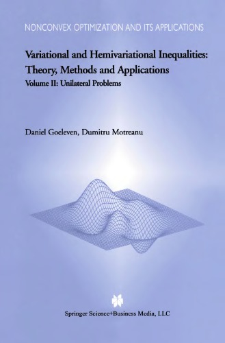 Variational and Hemivariational Inequalities : Theory, Methods, and Applications.