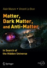 Matter, Dark Matter, and Anti-Matter