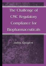 Challenge of CMC Regulatory Compliance for Biopharmaceuticals.