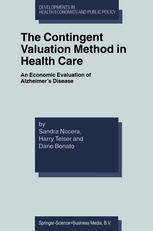 The Contingent Valuation Method in Health Care : an Economic Evaluation of Alzheimer's Disease