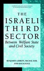 Israeli Third Sector : Between Welfare State and Civil Society.