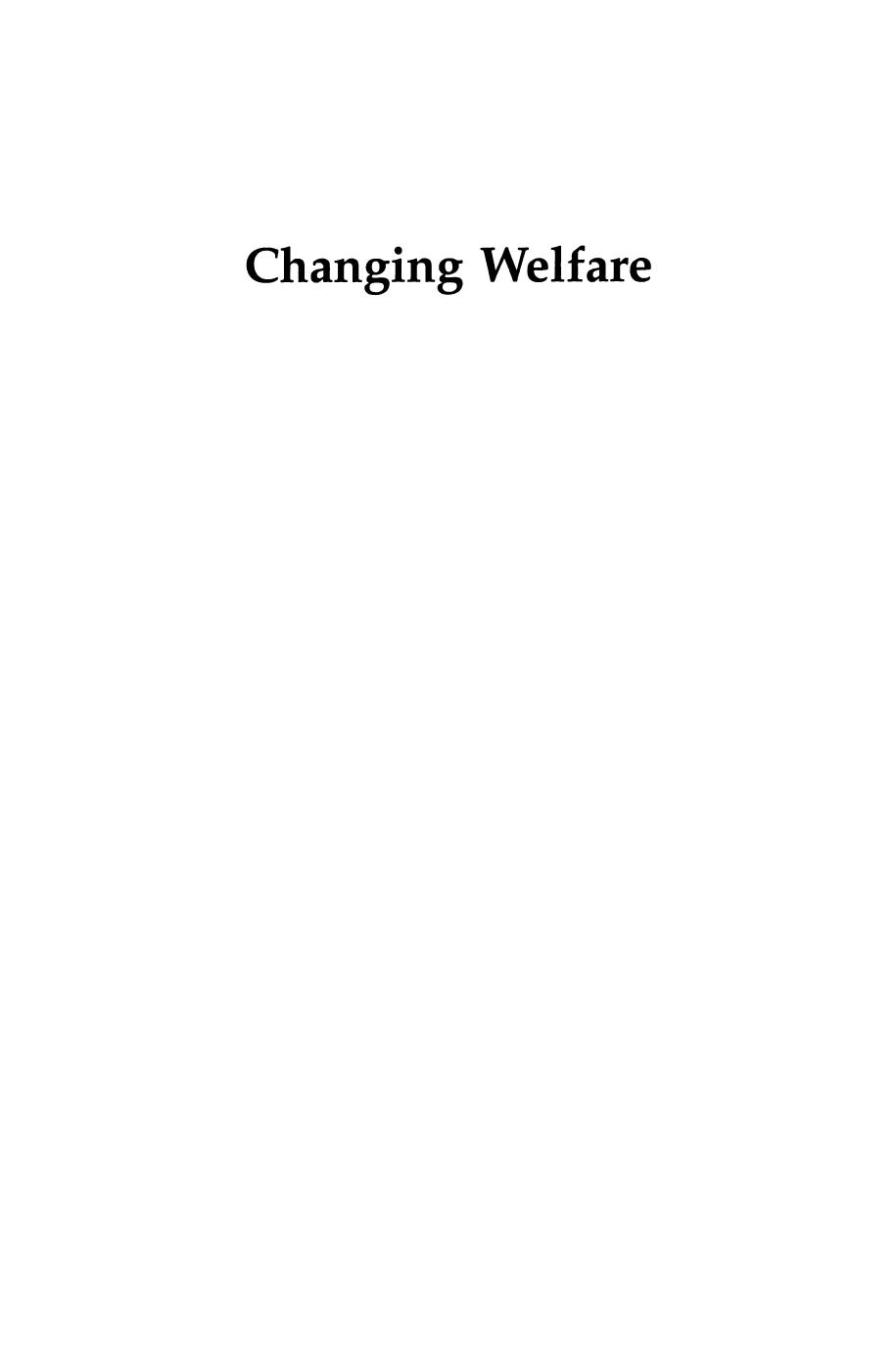 Changing Welfare.