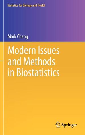 Modern Issues And Methods In Biostatistics (Statistics For Biology And Health)