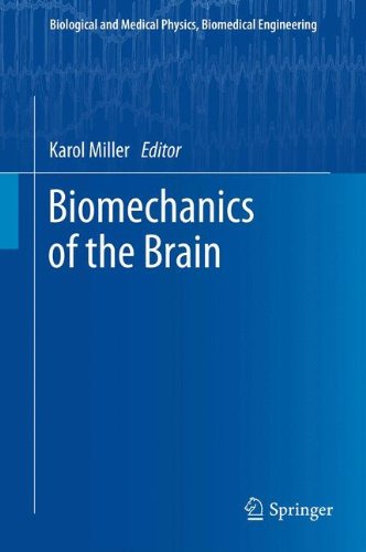 Biomechanics Of The Brain (Biological And Medical Physics, Biomedical Engineering)