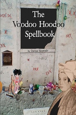 The Voodoo Hoodoo Spellbook