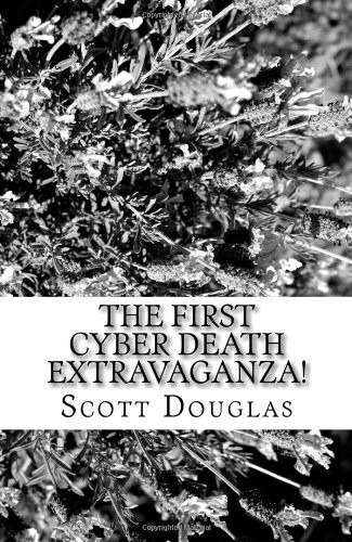 The First Cyber Death Extravaganza!