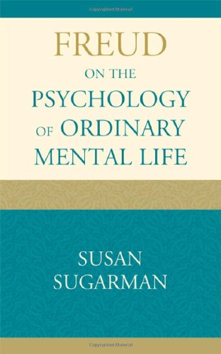 Freud on the Psychology of Ordinary Mental Life