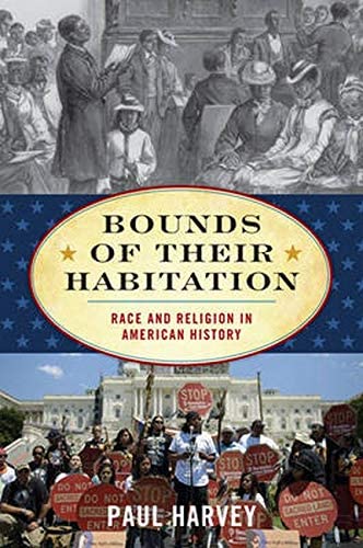 Bounds of Their Habitation: Race and Religion in American History (American Ways)