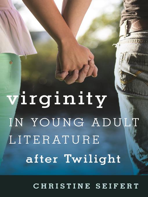 Virginity in Young Adult Literature after Twilight