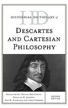 Historical Dictionary of Descartes and Cartesian Philosophy, Second Edition