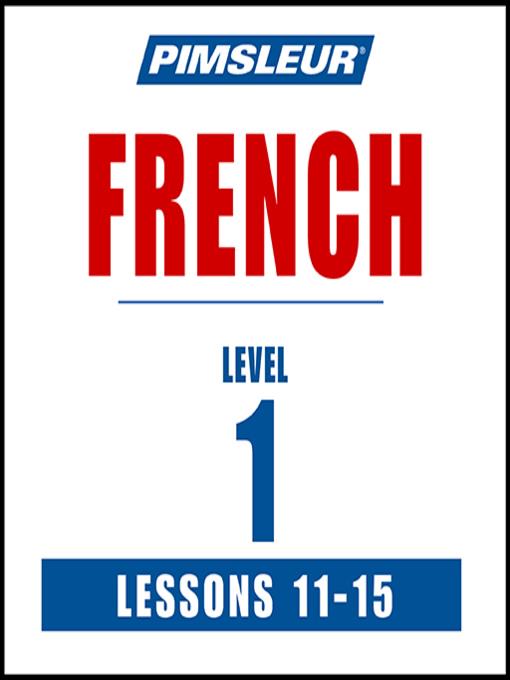 Pimsleur French Level 1 Lessons 11-15 MP3