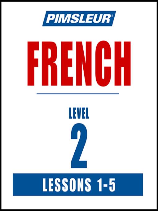 Pimsleur French Level 2 Lessons 1-5 MP3