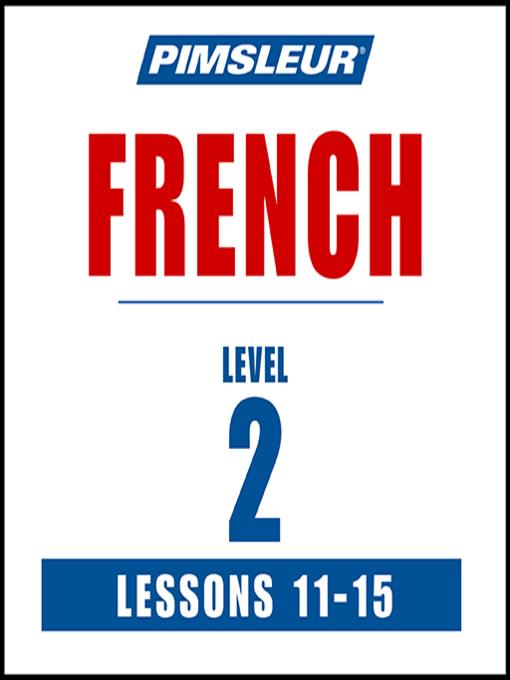 Pimsleur French Level 2 Lessons 11-15 MP3
