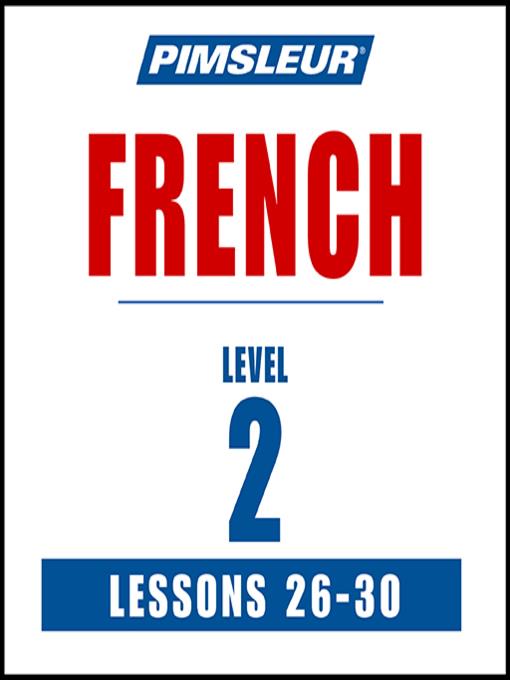 Pimsleur French Level 2 Lessons 26-30 MP3