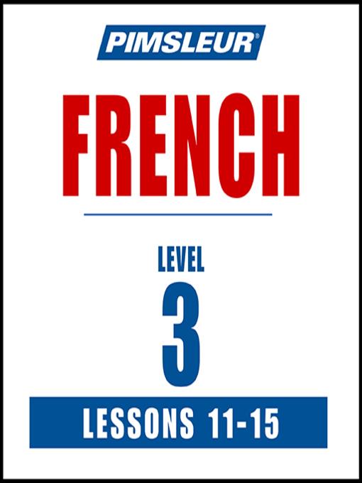Pimsleur French Level 3 Lessons 11-15 MP3
