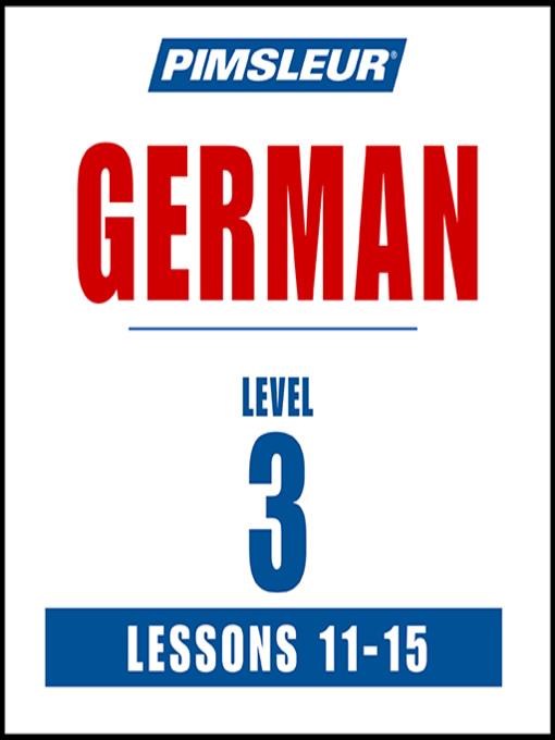 Pimsleur German Level 3 Lessons 11-15 MP3