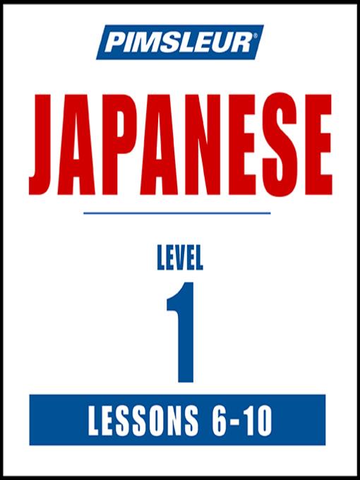 Pimsleur Japanese Level 1 Lessons 6-10 MP3